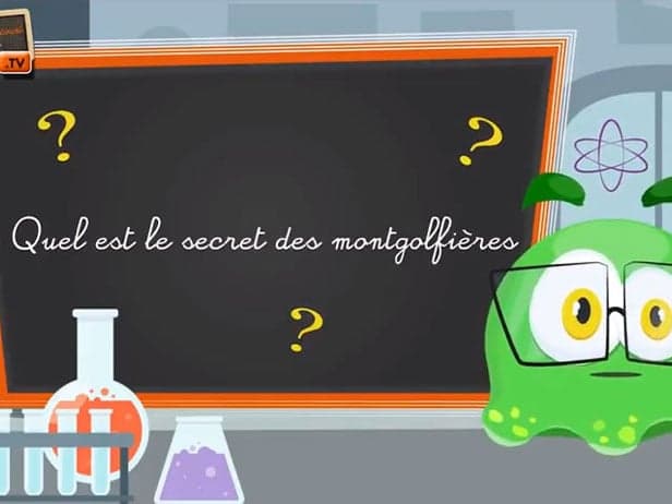 Les petites expériences scientifiques #5 : Quel est le secret des mongolfières ?