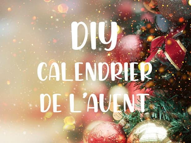 Joyeuses traditions : Deux DIY de calendrier de l'Avent pour une saison festive !