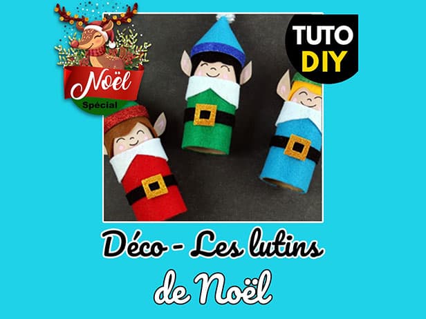 Tuto spécial Noël : Vos Lutins de Noël