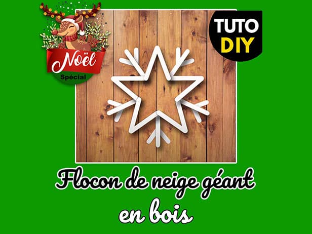 Tuto spécial Noël : Des flocons de neige géants
