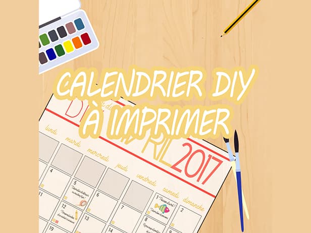 Calendrier DIY : des idées pour le mois d'Avril !