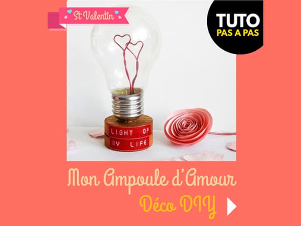 UPCYCLING : Une ampoule d'amour pour la Saint Valentin