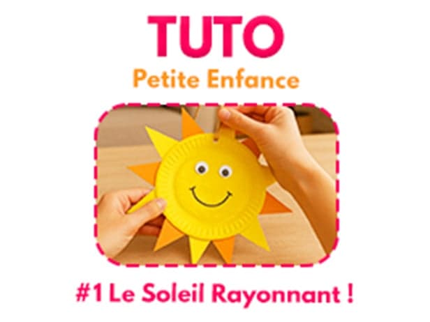 Petite Enfance : Tuto #1 Le Soleil Rayonnant