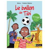 INT9782092590386-livre-enfant-le-ballon-de-tibi-nathan-dyscool-lecture-facilitee