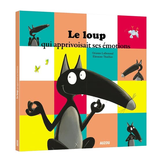 AUZ9782733855911-livre-enfant-le-loup-qui-apprivoisait-ses-emotions-mes-p-tits-albums-auzou-editions