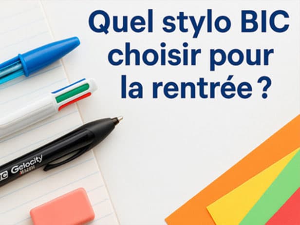 Quel stylo BIC choisir ? Cristal, Gelocity, 4 couleurs…