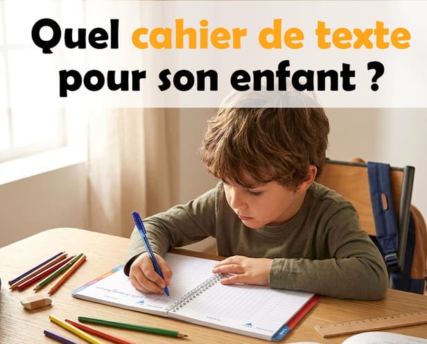 Quel cahier de texte choisir pour son enfant : Nos conseils pour le CP, CE1, CE2 et les grandes classes