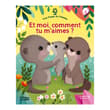 Livre enfant Et moi, comment tu m'aimes ? - C'est l'heure de l'histoire LITO