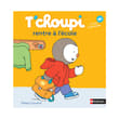 Livres d'histoires T'choupi rentre à l'école 