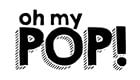OH MY POP!