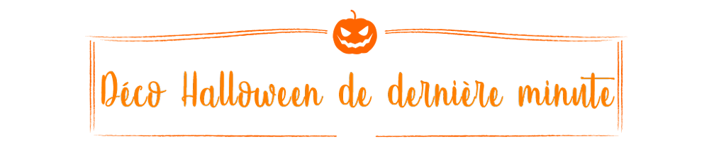 titre-deco-halloween-derniere-minute